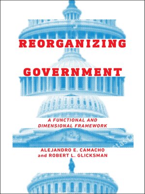 cover image of Reorganizing Government